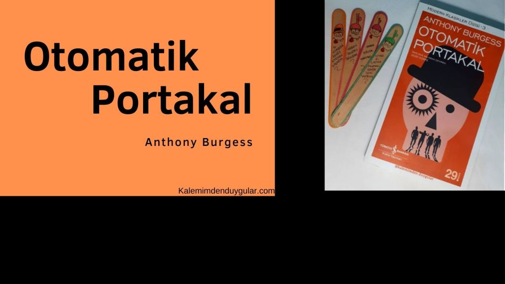 Öleceğini Zanneden Anthony Burgess’ın Kitabı Otomatik&nbsp;Portakal