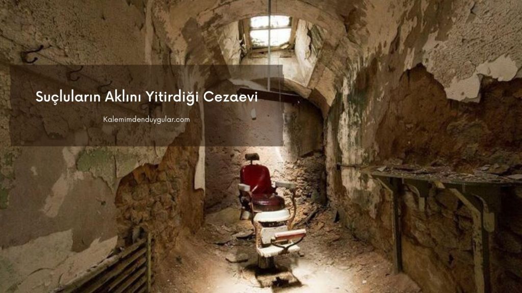 Dünyanın En Ürkütücü Terkedilmiş Eastern State&nbsp;Cezaevi