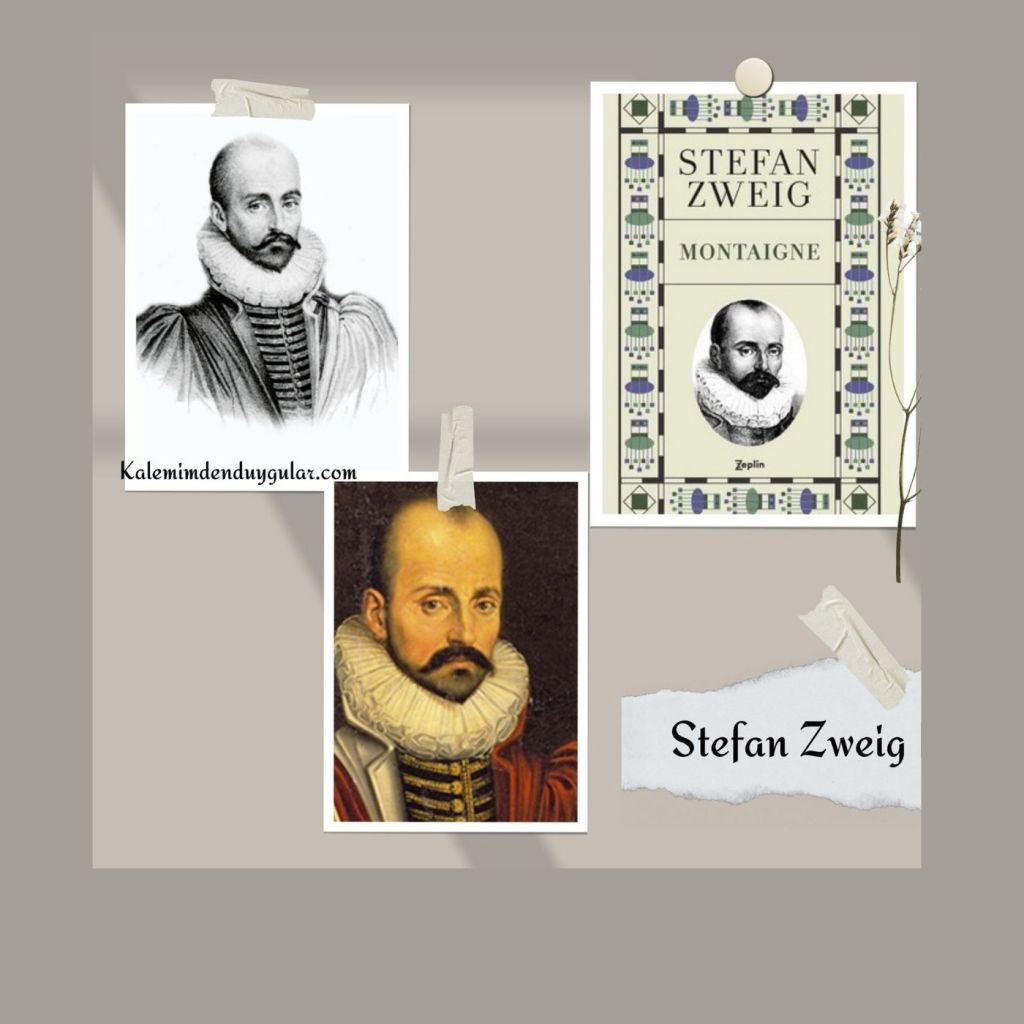 Stefaz Zweig’ın Kaleminden Montaıgne’nin Hayatı